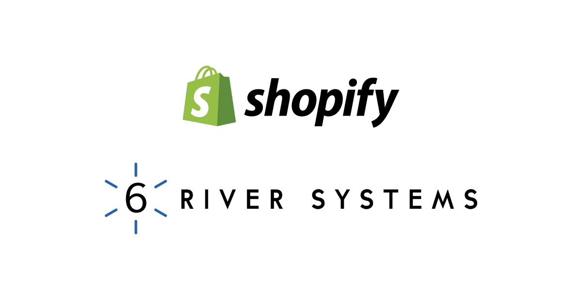6 River Systems (Shopify)